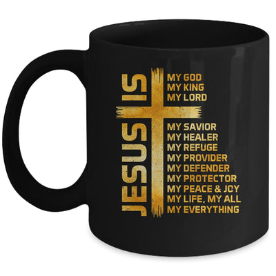 Cross Christian Christ Jesus Is My God King Lord And Savior Mug | teecentury