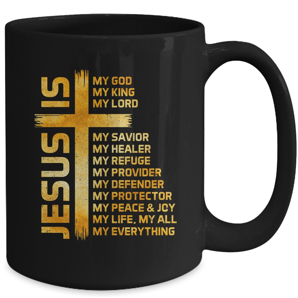 Cross Christian Christ Jesus Is My God King Lord And Savior Mug | teecentury