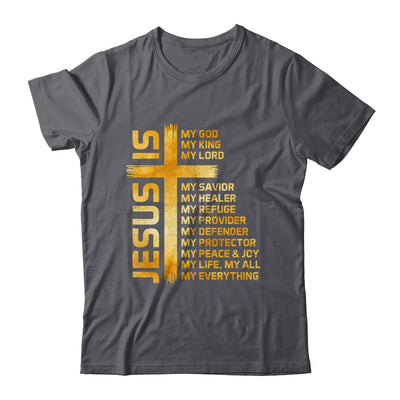 Cross Christian Christ Jesus Is My God King Lord And Savior Shirt & Hoodie | teecentury