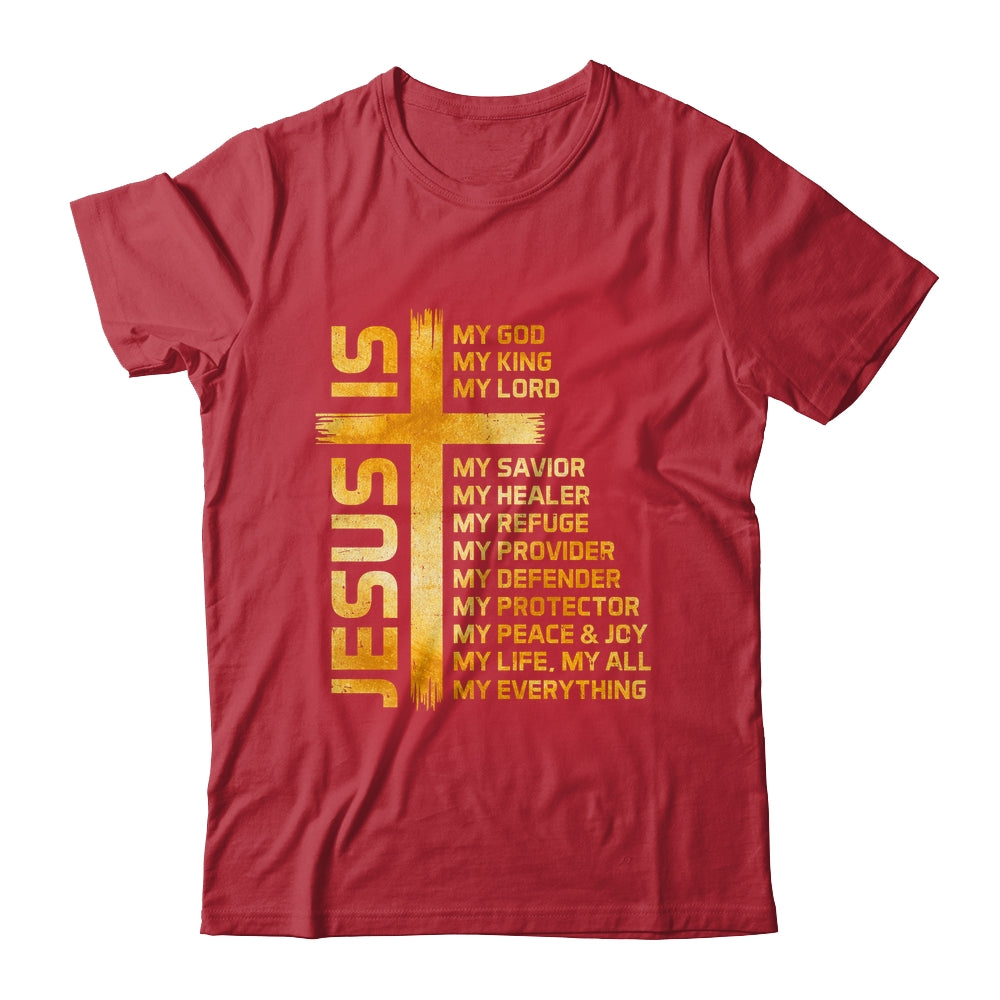 Cross Christian Christ Jesus Is My God King Lord And Savior Shirt & Hoodie | teecentury