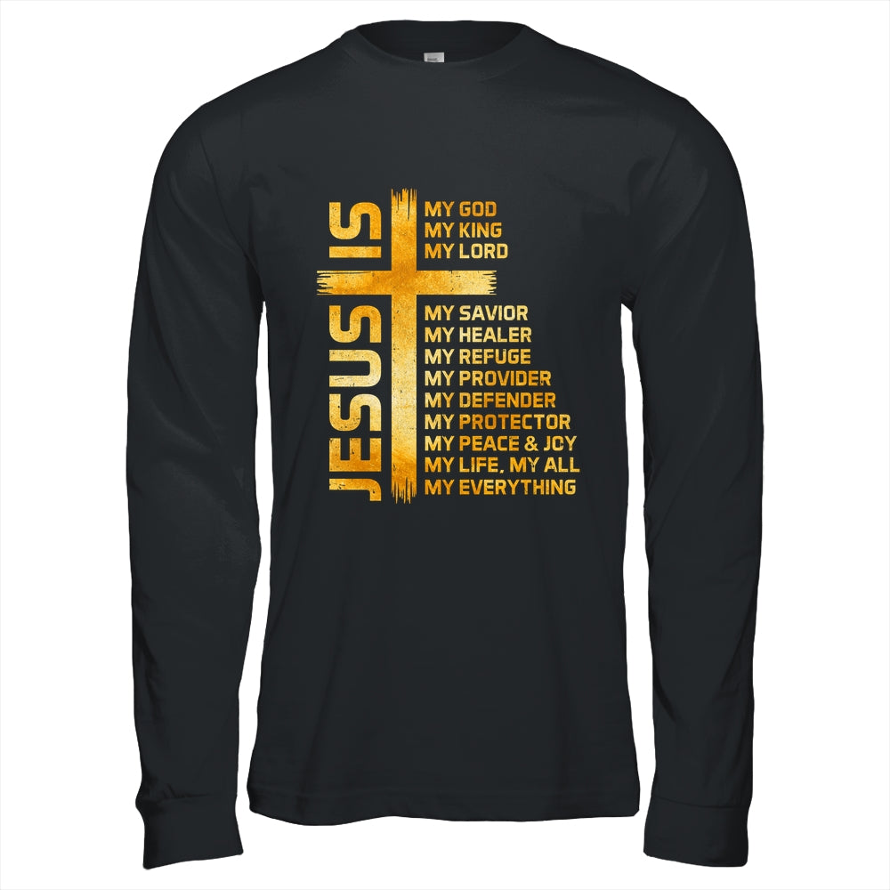 Cross Christian Christ Jesus Is My God King Lord And Savior Shirt & Hoodie | teecentury