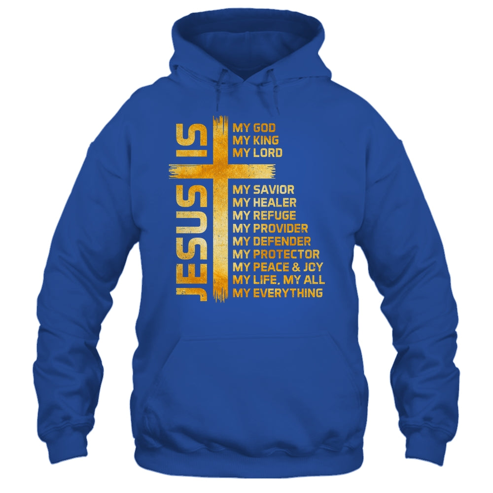 Cross Christian Christ Jesus Is My God King Lord And Savior Shirt & Hoodie | teecentury