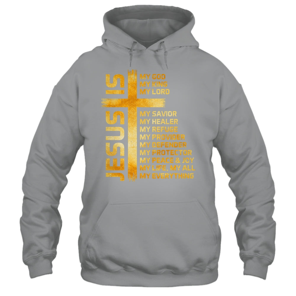 Cross Christian Christ Jesus Is My God King Lord And Savior Shirt & Hoodie | teecentury
