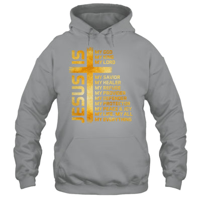 Cross Christian Christ Jesus Is My God King Lord And Savior Shirt & Hoodie | teecentury