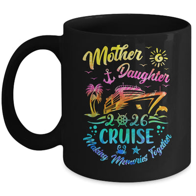 Cruise Mother Daughter Trip 2026 Funny Mom Daughter Vacation Mug | teecentury