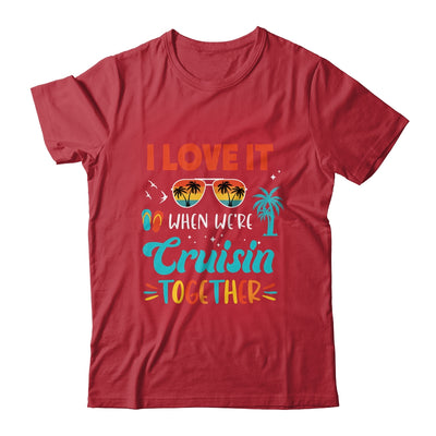 Cruise Ship Vacation Friends Buddies Couples Girl I Love It Shirt & Tank Top | teecentury