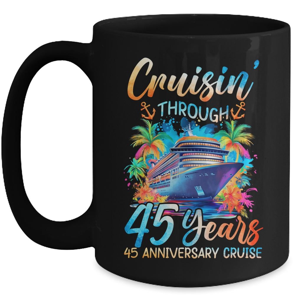 Cruisin Through 45 Years 45th Anniversary Cruise Trip Couple Mug | teecentury