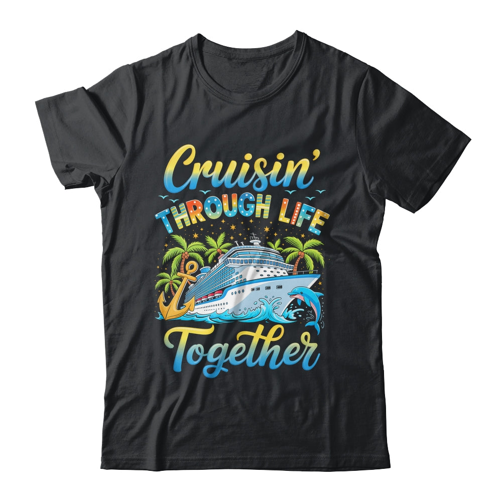 Cruisin Through Life Together Husband And Wife Cruise Couple Shirt & Tank Top | teecentury