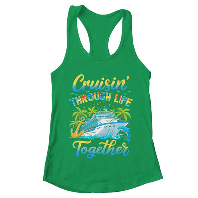 Cruisin Through Life Together Husband And Wife Cruise Couple Shirt & Tank Top | teecentury