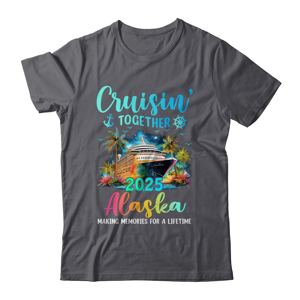 Cruisin' Together Alaska 2025 Family Cruise Vacation Shirt & Hoodie | teecentury