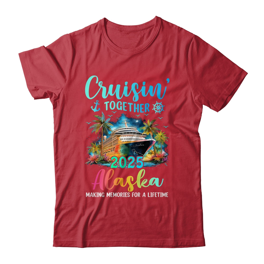 Cruisin' Together Alaska 2025 Family Cruise Vacation Shirt & Hoodie | teecentury