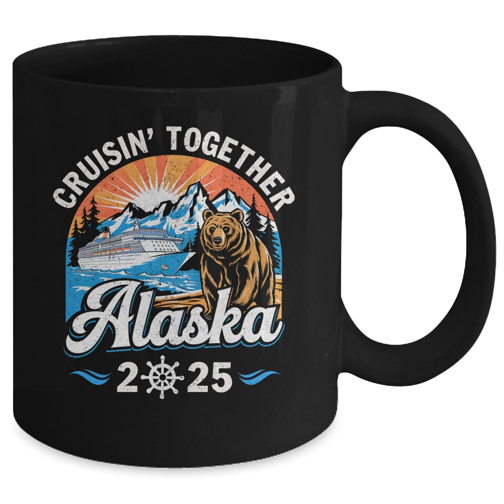 Cruisin Together Alaska 2025 Family Friend Alaska Cruise Mug | teecentury