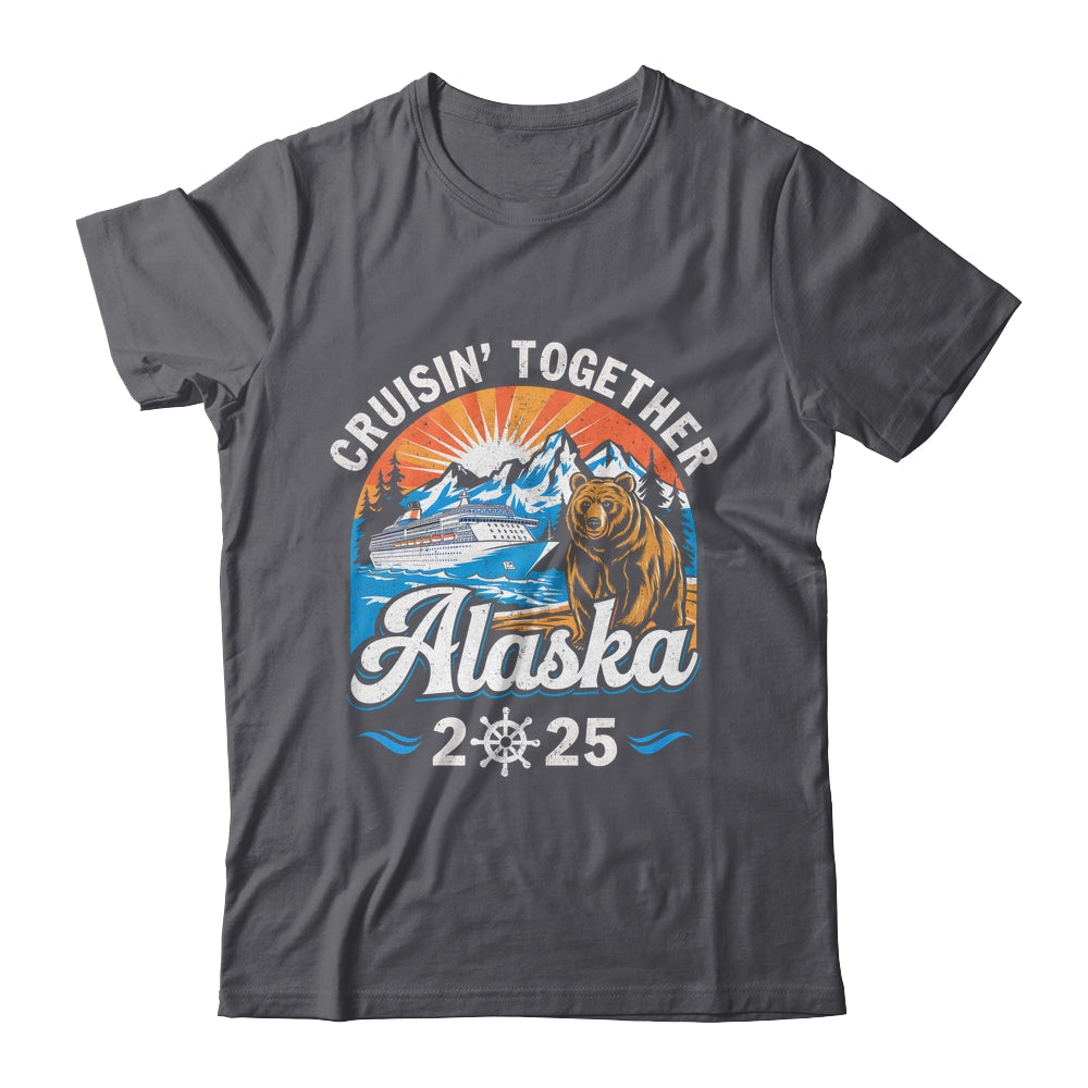 Cruisin Together Alaska 2025 Family Friend Alaska Cruise Shirt & Hoodie | teecentury