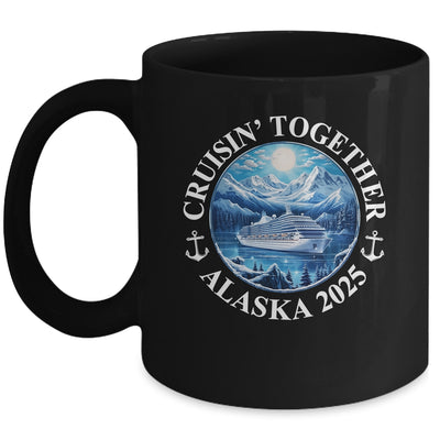 Cruisin' Together Alaska 2025 Matching Family Group Mug | teecentury