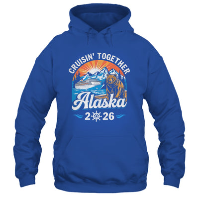 Cruisin Together Alaska 2026 Family Friend Alaska Cruise Shirt & Hoodie | teecentury