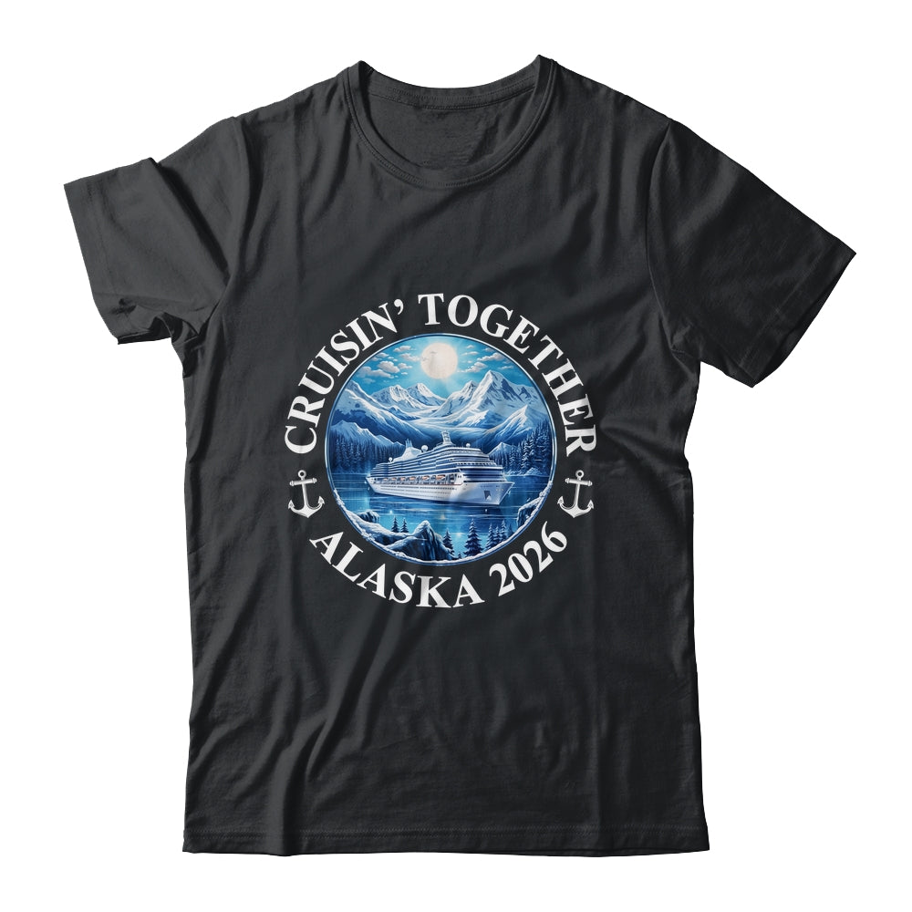 Cruisin' Together Alaska 2026 Matching Family Group Shirt & Hoodie | teecentury