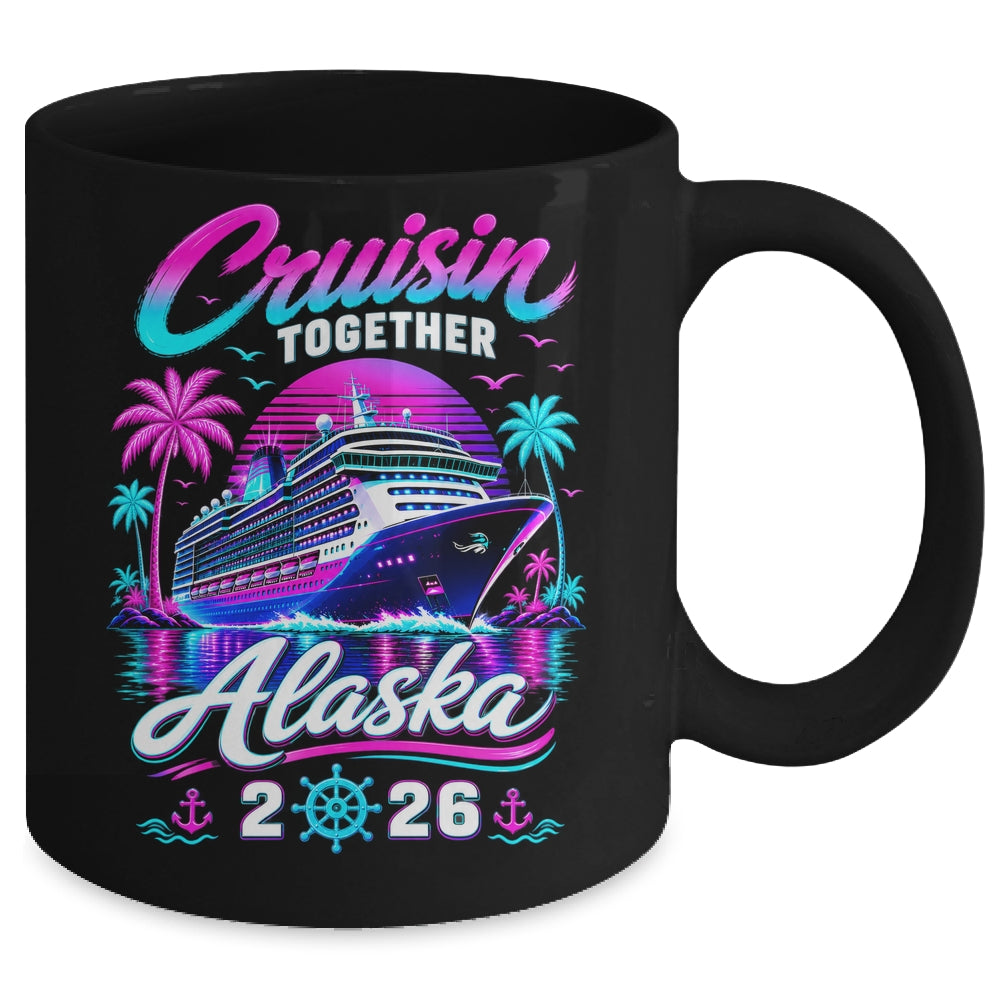 Cruisin Together Alaska Cruise 2026 Family Vacation Matching Mug | teecentury