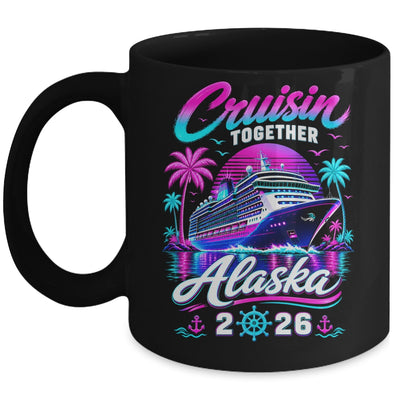 Cruisin Together Alaska Cruise 2026 Family Vacation Matching Mug | teecentury