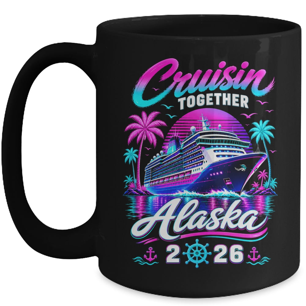 Cruisin Together Alaska Cruise 2026 Family Vacation Matching Mug | teecentury