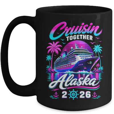 Cruisin Together Alaska Cruise 2026 Family Vacation Matching Mug | teecentury