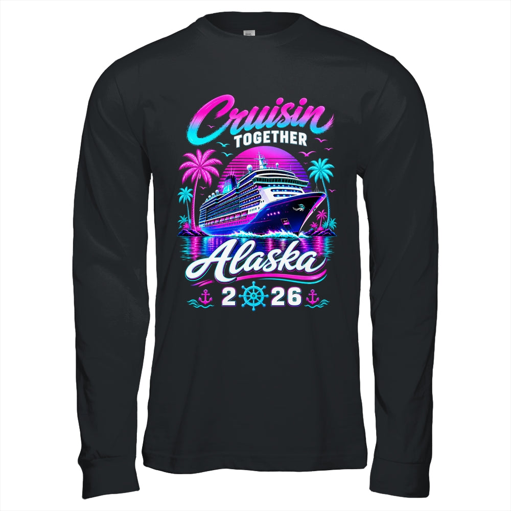 Cruisin Together Alaska Cruise 2026 Family Vacation Matching Shirt & Hoodie | teecentury