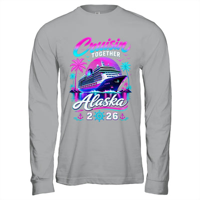 Cruisin Together Alaska Cruise 2026 Family Vacation Matching Shirt & Hoodie | teecentury
