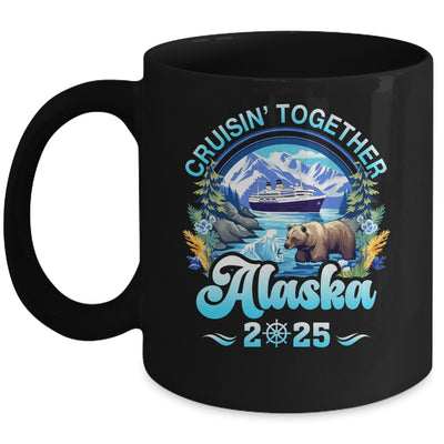 Cruisin Together Alaska Family Friend Alaska Cruise 2025 Mug | teecentury