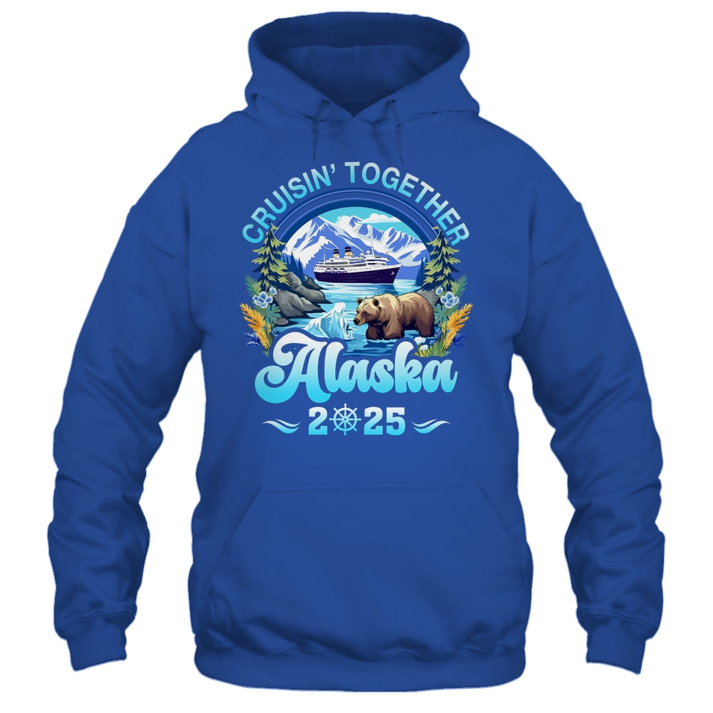 Cruisin Together Alaska Family Friend Alaska Cruise 2025 Shirt & Hoodie | teecentury