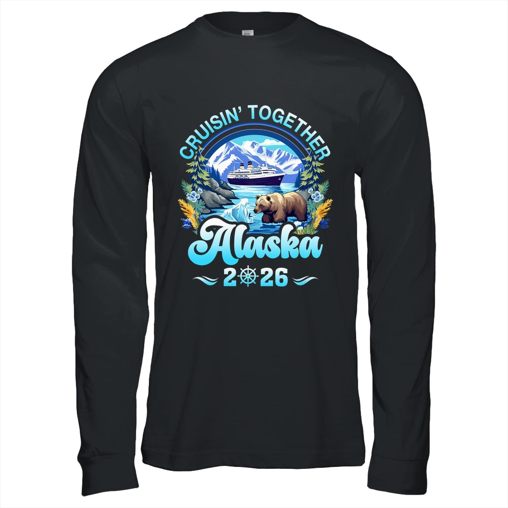Cruisin Together Alaska Family Friend Alaska Cruise 2026 Shirt & Hoodie | teecentury