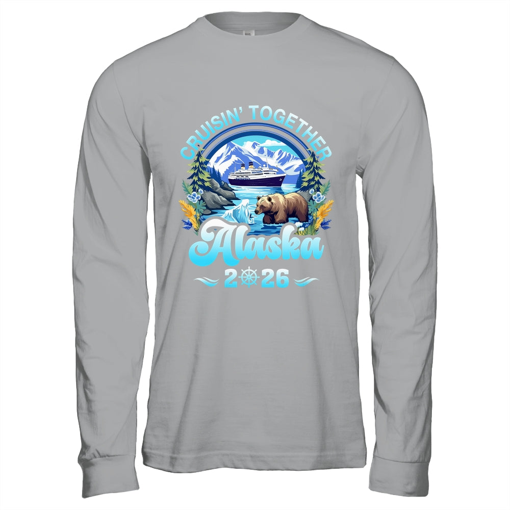 Cruisin Together Alaska Family Friend Alaska Cruise 2026 Shirt & Hoodie | teecentury