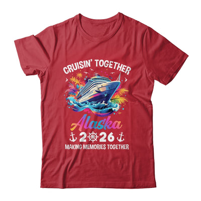 Cruisin Together Alaska Vacation Beach 2026 Memories Squad Shirt & Hoodie | teecentury