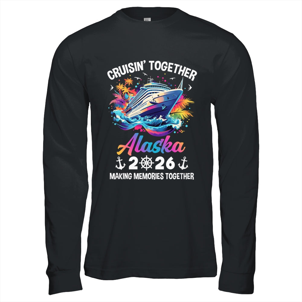 Cruisin Together Alaska Vacation Beach 2026 Memories Squad Shirt & Hoodie | teecentury