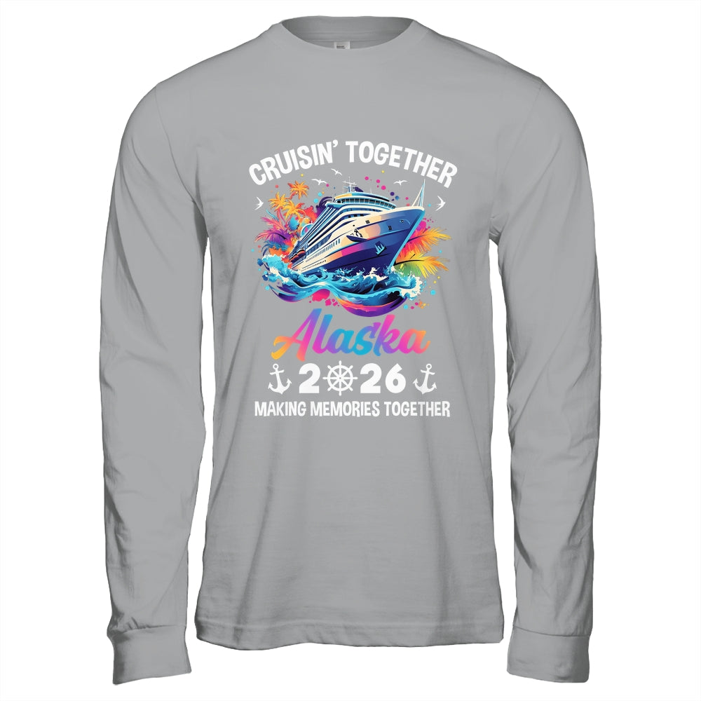 Cruisin Together Alaska Vacation Beach 2026 Memories Squad Shirt & Hoodie | teecentury