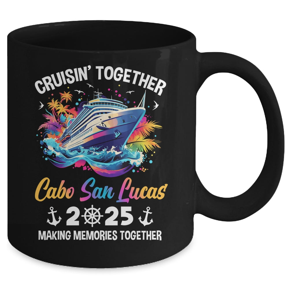 Cruisin Together Cabo San Lucas Vacation Beach 2025 Memories Squad Mug | teecentury