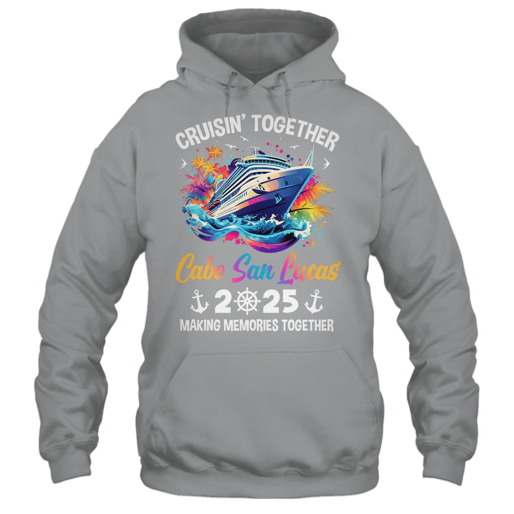 Cruisin Together Cabo San Lucas Vacation Beach 2025 Memories Squad Shirt & Tank Top | teecentury