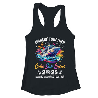 Cruisin Together Cabo San Lucas Vacation Beach 2025 Memories Squad Shirt & Tank Top | teecentury
