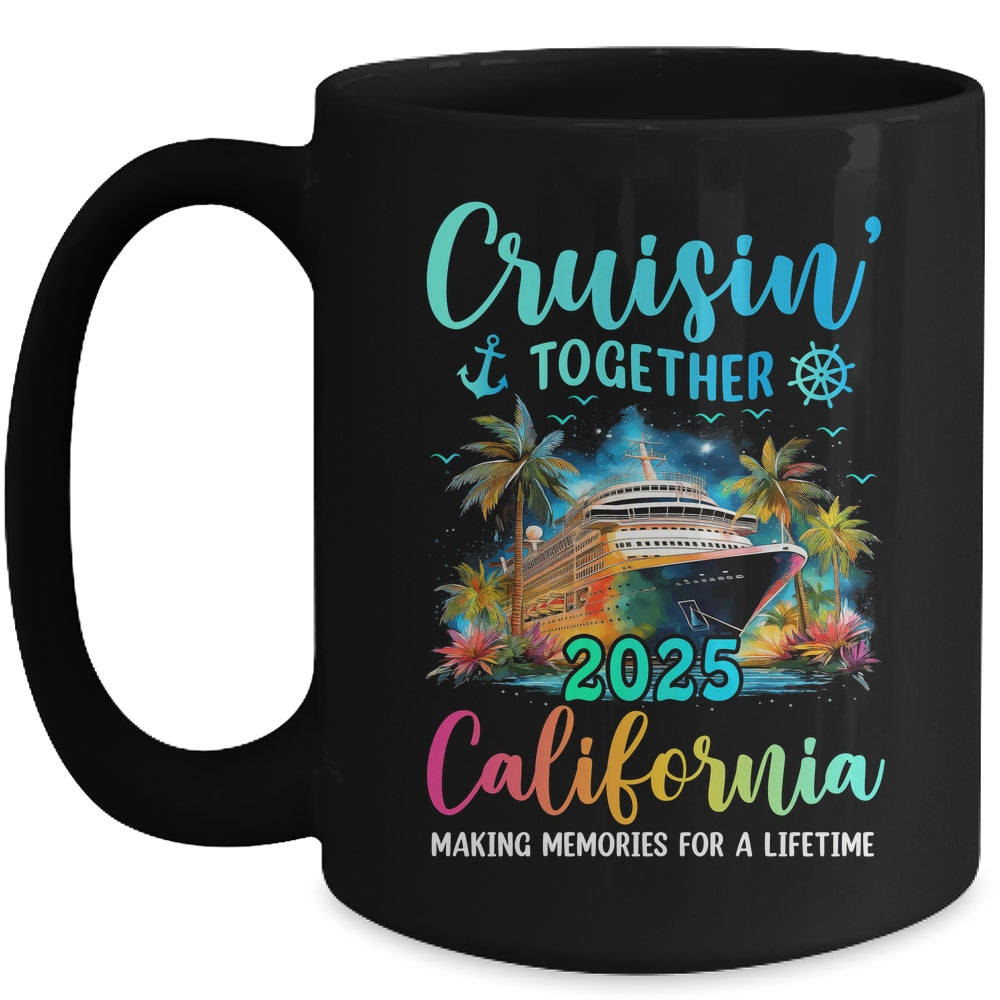 Cruisin' Together California 2025 Family Cruise Vacation Mug | teecentury