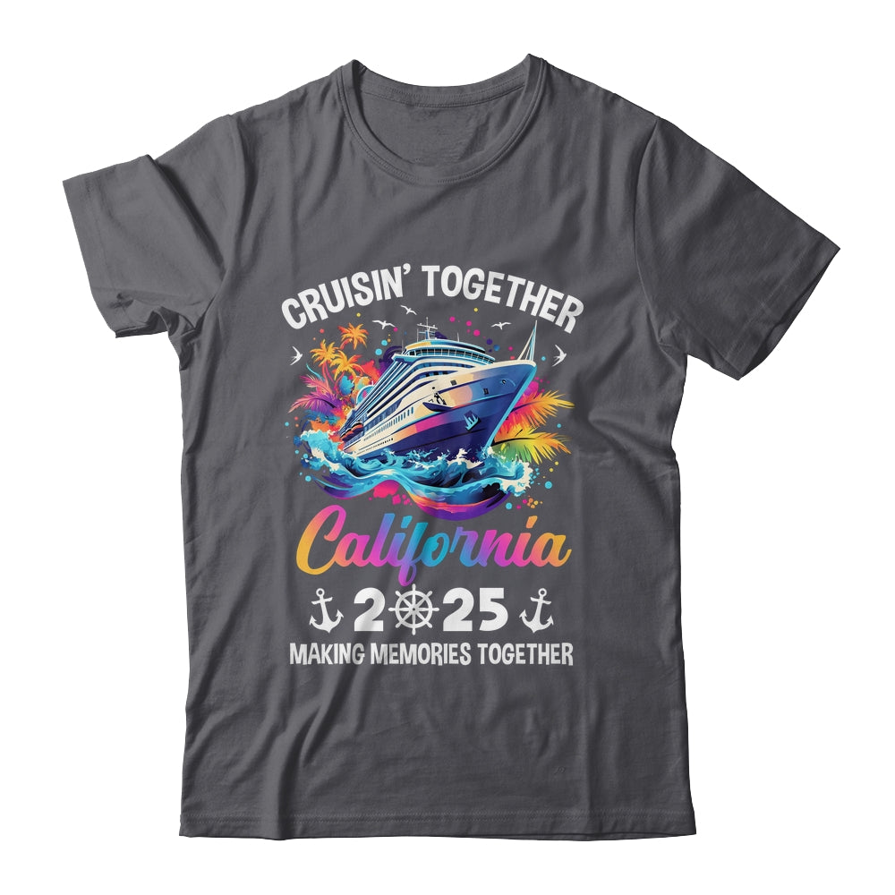 Cruisin Together California Vacation Beach 2025 Memories Squad Shirt & Tank Top | teecentury