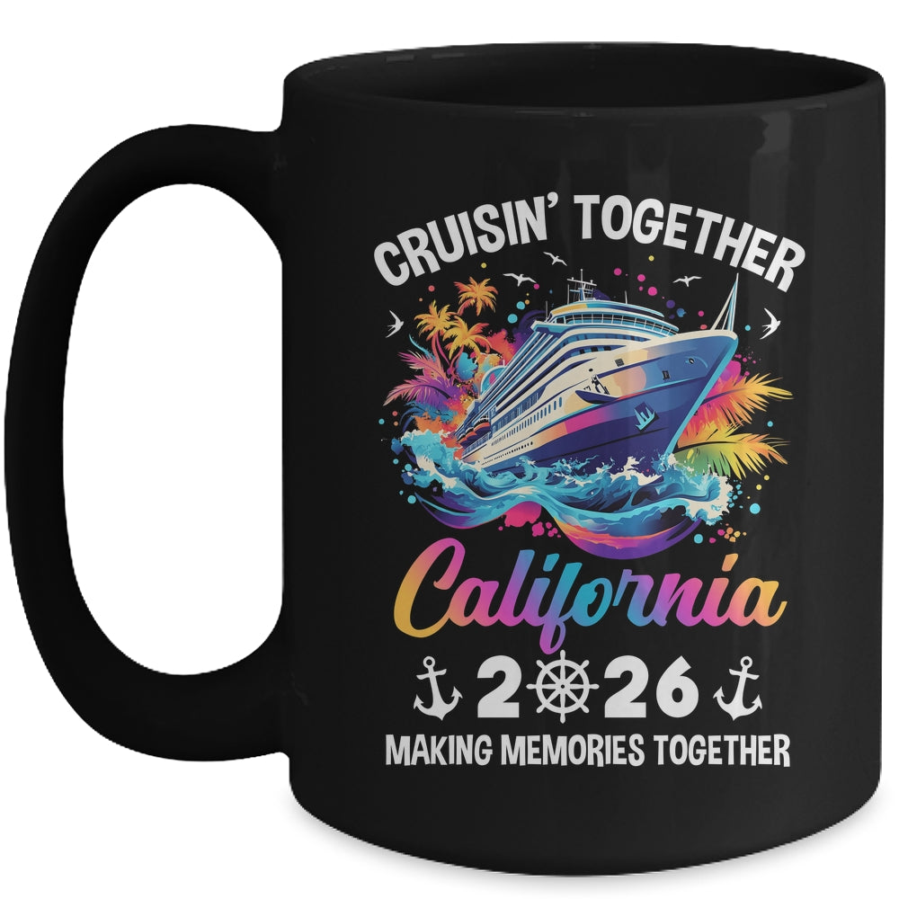 Cruisin Together California Vacation Beach 2026 Memories Squad Mug | teecentury
