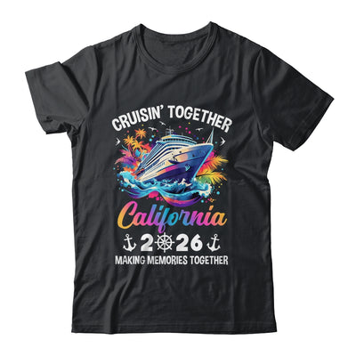 Cruisin Together California Vacation Beach 2026 Memories Squad Shirt & Tank Top | teecentury