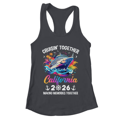 Cruisin Together California Vacation Beach 2026 Memories Squad Shirt & Tank Top | teecentury