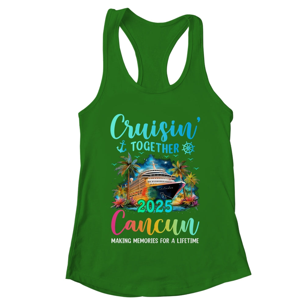 Cruisin' Together Cancun 2025 Family Cruise Vacation Shirt & Tank Top | teecentury