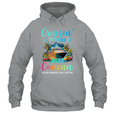 Cruisin' Together Cancun 2026 Family Cruise Vacation Shirt & Tank Top | teecentury
