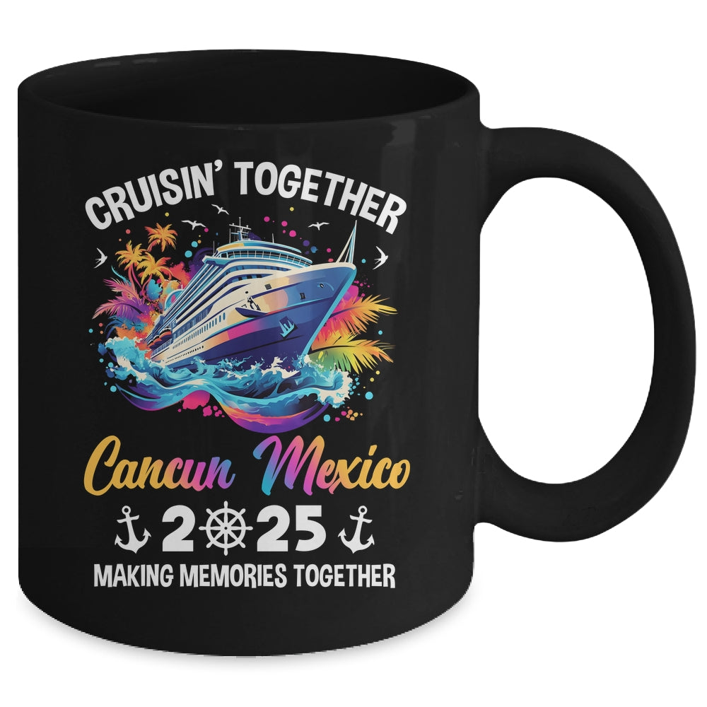 Cruisin Together Cancun Mexico Vacation Beach 2025 Memories Squad Mug | teecentury