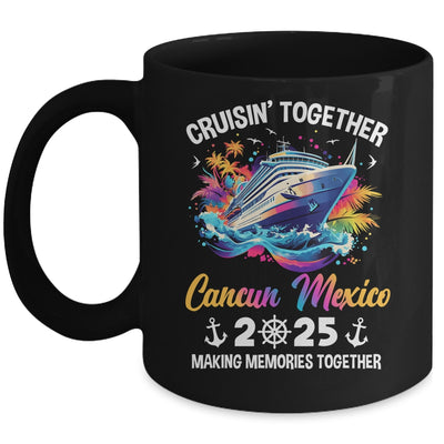 Cruisin Together Cancun Mexico Vacation Beach 2025 Memories Squad Mug | teecentury