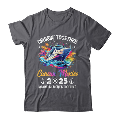 Cruisin Together Cancun Mexico Vacation Beach 2025 Memories Squad Shirt & Tank Top | teecentury