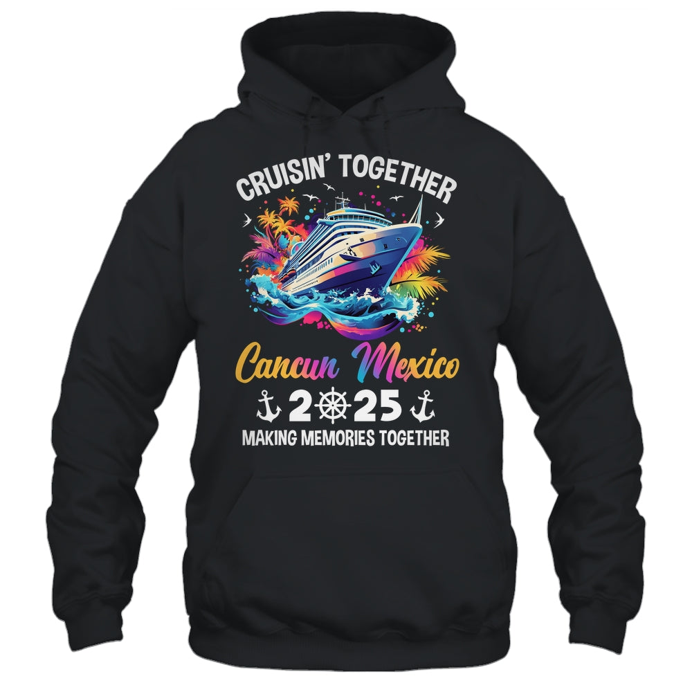 Cruisin Together Cancun Mexico Vacation Beach 2025 Memories Squad Shirt & Tank Top | teecentury