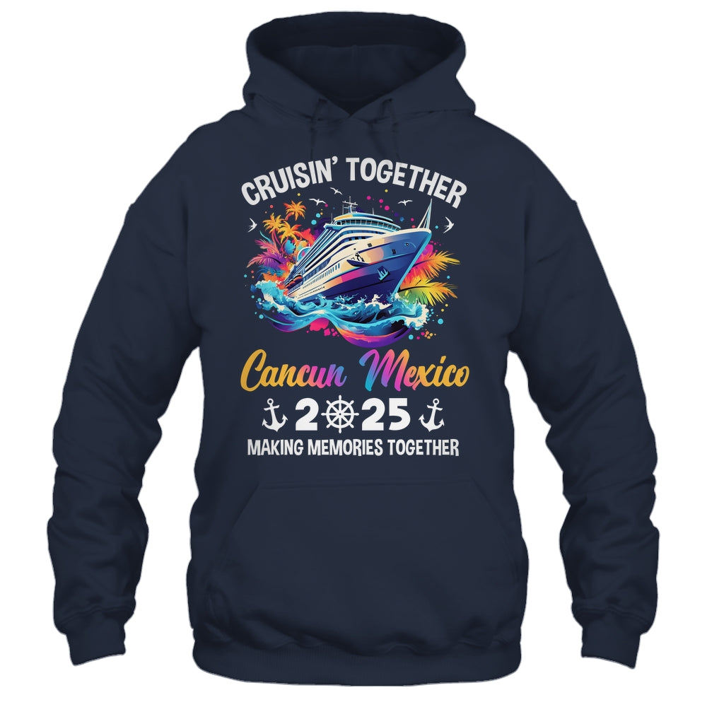 Cruisin Together Cancun Mexico Vacation Beach 2025 Memories Squad Shirt & Tank Top | teecentury