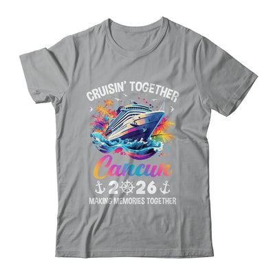 Cruisin Together Cancun Vacation Beach 2026 Memories Squad Shirt & Tank Top | teecentury
