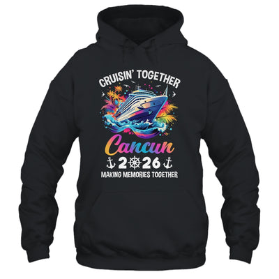 Cruisin Together Cancun Vacation Beach 2026 Memories Squad Shirt & Tank Top | teecentury